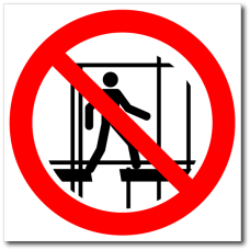 Знак "Запрещается использовать незавершенные строительные леса"